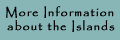 MOre Info about the island