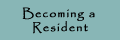 Becoming a resident